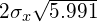 2\sigma_x \sqrt{5.991}