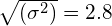 \sqrt{(\sigma^2)} = 2.8