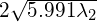 2\sqrt{5.991 \lambda_2}