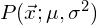 P(\vec{x}; \mu, \sigma^2)