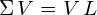 \begin{equation*}  \Sigma \, V = V \, L \end{equation*}